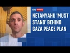 Netanyahu 'must stand' behind Gaza peace plan, says cousin of killed hostage