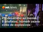 PM desativou ao menos 8 artefatos em Brasília; homem usava cinto de explosivos | Raquel Landim