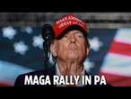 LIVE: Donald Trump holds MAGA rally in Pennsylvania