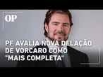 PF avalia nova delação de Vorcaro como "mais completa", diz analista