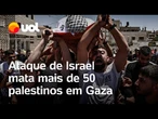 Ataque de Israel mata mais de 50 pessoas em Gaza; ao menos 3 morreram na fila da ajuda humanitária