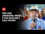 Tarifaço: Brasil e EUA escalam e Lula fatura; veja análise | WW