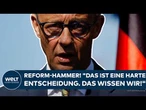 FRIEDRICH MERZ: "Das ist eine harte Entscheidung. Das wissen wir!" Kanzler stellt Reform-Hammer vor!