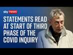 Impact statements read out as phase three of the Covid Inquiry begins