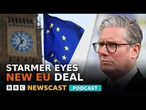 What's Starmer's EUro Vision? | BBC Newscast