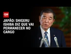 Premiê japonês diz que vai permanecer no cargo | CNN NOVO DIA