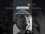 Bolsonaro pode ser o 3º ex-presidente condenado após a ditadura