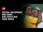 Defesa diz ao STF que Bolsonaro "jamais soube" que Flávio divulgaria carta | CNN 360°