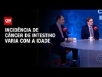 Incidência de câncer de intestino varia com a idade, aponta especialista | CNN Sinais Vitais