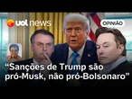 Sanções de Trump não surgem devido aos Bolsonaro e sim às plataformas digitais | Sakamoto