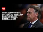 Jair Bolsonaro descarta deixar o Brasil em caso de condenação, dizem aliados | BASTIDORES CNN