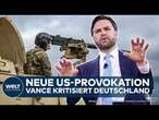 USA: Provokation aus Washington! Vance kritisiert Deutschland für Umgang mit Meinungsfreiheit