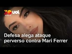 Defesa alega ataque perverso contra Mari Ferrer para anular processo no STF