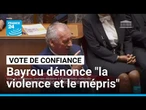 Vote de confiance : Bayrou dénonce "la violence et le mépris" des discours • FRANCE 24
