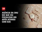 Agência de Energia Atômica diz que inspeções no Irã prosseguirão | LIVE CNN