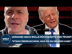 UKRAINE-KRIEG: Nach Rolle rückwärts von Donald Trump! "Etwas überraschend, was ich da gelesen habe!"