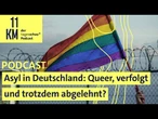 Asyl in Deutschland: Queer, verfolgt und trotzdem abgelehnt?