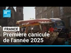 Vague de chaleur : la France vit sa première canicule de l'année 2025 • FRANCE 24