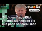 'Shutdown' nos EUA: entenda significado e o que pode ser paralisado na gestão Trump