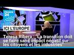 Teresa Ribera : "La transition doit se faire sans impact négatif sur les citoyens et les industries"