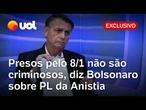 Bolsonaro sobre projeto de anistia no Congresso a presos pelo 8 de Janeiro: 'Não são criminosos'