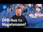 Nagelsmann vor dem Aus: Das dreistündige Treffen mit dem DFB