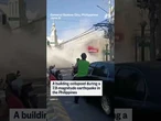 Building collapses during strong Philippines earthquake