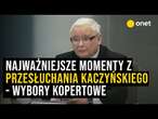 Najważniejsze momenty z przesłuchania Kaczyńskiego. "Hitlerowskie media", pyskówki i "dziadostwo"