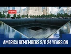 Remembrance service takes place at Ground Zero marking 24 years of 9/11