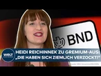 HEIDI REICHINNEK: Kontrollgremium des Bundestages ohne Reichinnek! Volles Statement zum Gremium-Aus