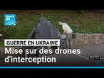 Ukraine: mise sur des drones d'interception pour faire face aux frappes russes • FRANCE 24