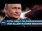 UKRAINE-KRIEG: Putin jubelt! Experten sehen Geländegewinne der Russen - vor allem in einer Region