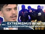 EXTREMISMUS: "Die Prävention ist ganz wichtig!" – Warum immer jüngere Menschen ins Visier geraten