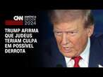 Trump afirma que judeus teriam culpa em possível derrota | CNN NOVO DIA