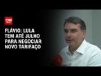 Lula tem até julho para negociar novo tarifaço com Trump, diz Flávio | CNN NOVO DIA