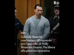 Gabriele Bianchi è stato condannato all’ergastolo per omicidio Willy