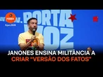Janones ensina militância a criar “versão dos fatos”