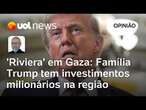 'Riviera' em Gaza combina interesse econômico e familiar de Trump, diz Josias; NYT detalha o caso