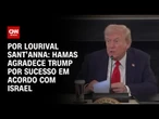 Análise: Hamas agradece Trump por sucesso em acordo com Israel | CNN PRIME TIME