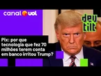 Faz um Pix aí: por que meio de pagamento mais amado do Brasil é odiado por Donald Trump?