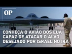 Conheça o avião furtivo dos EUA capaz de atacar o alvo desejado por Israel no Irã