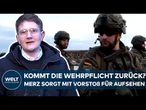 BUNDESWEHR AM LIMIT: Wehrdienst ‒ Friedrich Merz will Pflichtjahr für Männer und Frauen | WELT Thema
