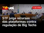 STF julga recursos do Google e da Meta contra decretos do Marco Civil da Internet; assista ao vivo