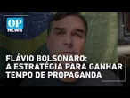 Como Flávio Bolsonaro planeja ter mais tempo de tela na propaganda eleitoral | #OP News