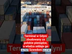 Terminal w Gdyni zbudowany za polskie pieniądze, a władza oddaje go Szwedom do 2032 roku