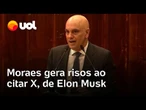 Moraes ironiza ao citar X, rede social de Elon Musk: 'Tem uma certa proximidade comigo'