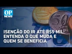 Isenção do IR até R$5 mil reais abre espaços para outras pautas trabalhistas | O POVO News