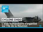 Cyclone Chido à Mayotte : l'aide humanitaire s'organise sur l'île de la Réunion • FRANCE 24