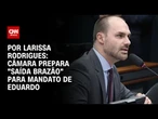 Análise: Câmara prepara “saída Brazão” para mandato de Eduardo | LIVE CNN