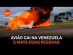 Avião cai durante decolagem na Venezuela e mata duas pessoas